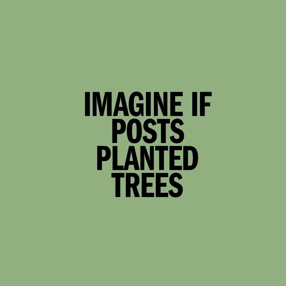 Imagine if posts planted trees, online ad, 2020