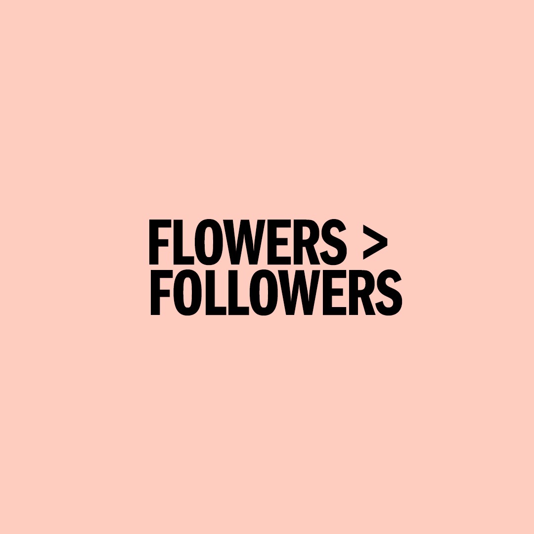 Flowers > Followers, online ad, 2020